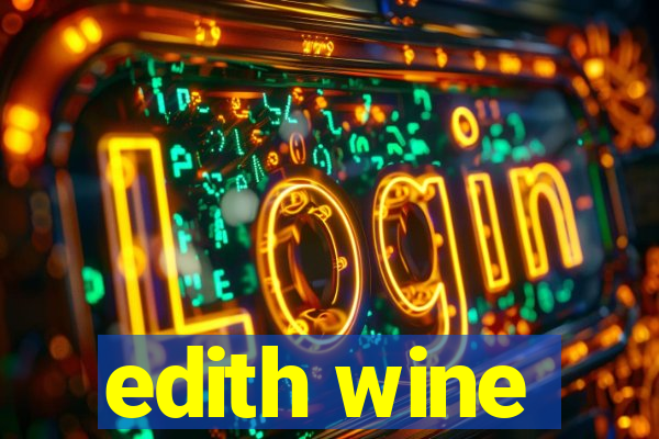 edith wine